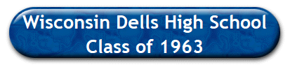 Wisconsin Dells High School
Class of 1963
